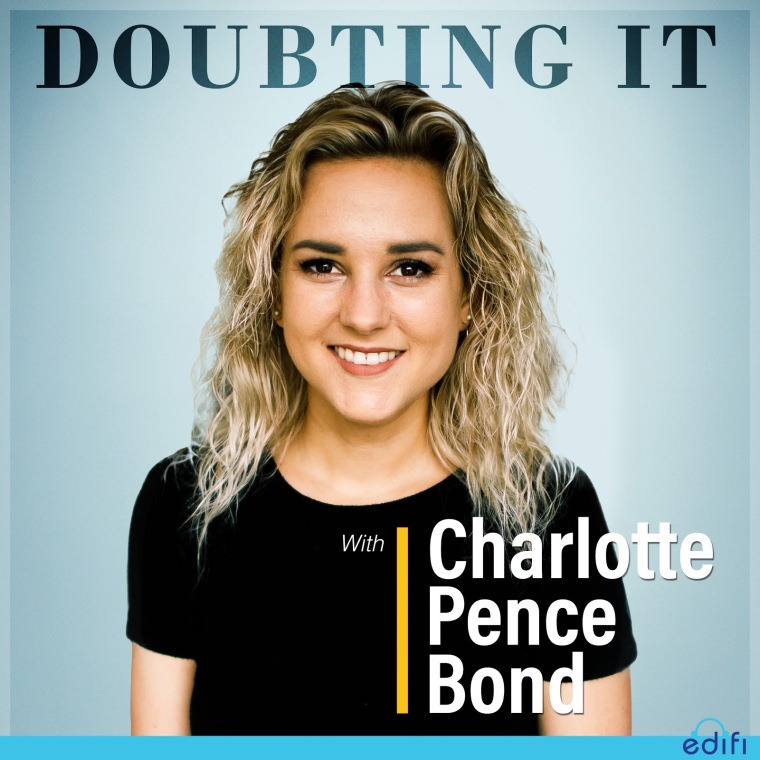 'Doubting It' is hosted by Charlotte Pence Bond